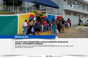 VOLTA ÀS AULAS TRANSFORMA A ESCOLA MUNICIPAL EM UM DIA DE ALEGRIA, ACOLHIMENTO E EMOÇÃO