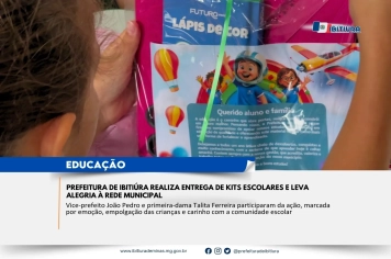 PREFEITURA DE IBITIÚRA REALIZA ENTREGA DE KITS ESCOLARES E LEVA ALEGRIA À REDE MUNICIPAL