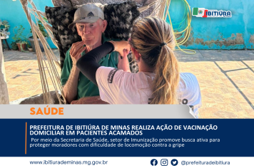 PREFEITURA DE IBITIÚRA DE MINAS REALIZA AÇÃO DE VACINAÇÃO DOMICILIAR EM PACIENTES ACAMADOS