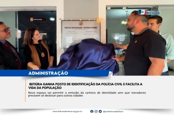 IBITIÚRA GANHA POSTO DE IDENTIFICAÇÃO DA POLÍCIA CIVIL E FACILITA A VIDA DA POPULAÇÃO