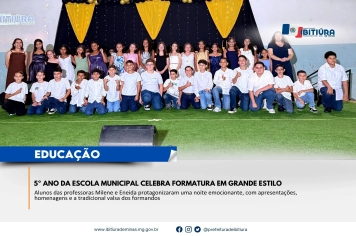 5º ANO DA ESCOLA MUNICIPAL CELEBRA FORMATURA EM GRANDE ESTILO