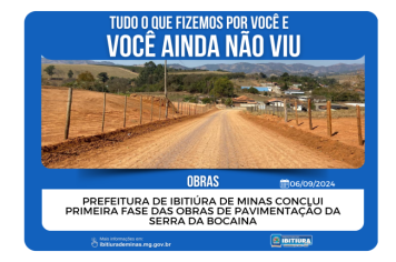 PREFEITURA DE IBITIÚRA DE MINAS CONCLUI PRIMEIRA FASE DAS OBRAS DE PAVIMENTAÇÃO DA SERRA DA BOCAINA