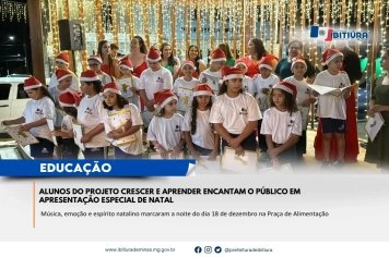 ALUNOS DO PROJETO CRESCER E APRENDER ENCANTAM O PÚBLICO EM APRESENTAÇÃO ESPECIAL DE NATAL