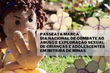 PASSEATA MARCA DIA NACIONAL DE COMBATE AO ABUSO E EXPLORAÇÃO SEXUAL DE CRIANÇAS E ADOLESCENTES EM IBITIÚRA