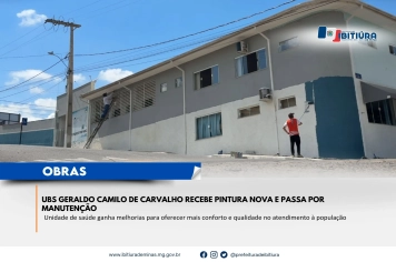 UBS GERALDO CAMILO DE CARVALHO RECEBE PINTURA NOVA E PASSA POR MANUTENÇÃO