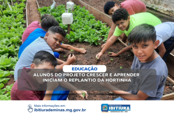 ALUNOS DO PROJETO CRESCER E APRENDER INICIAM O REPLANTIO DA HORTINHA