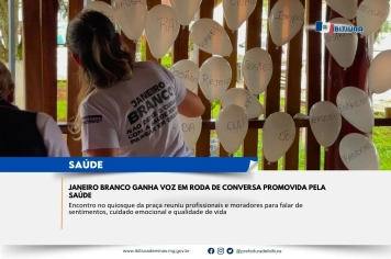 JANEIRO BRANCO GANHA VOZ EM RODA DE CONVERSA PROMOVIDA PELA SAÚDE
