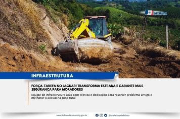 FORÇA-TAREFA NO JAGUARI TRANSFORMA ESTRADA E GARANTE MAIS SEGURANÇA PARA MORADORES