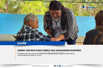 JANEIRO COM MAIS SAÚDE COMEÇA PELO JAGUARIZINHO EM IBITIÚRA