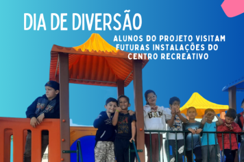 ALUNOS DO PROJETO VISITAM FUTURAS INSTALAÇÕES DO CENTRO RECREATIVO