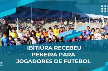 IBITIÚRA RECEBEU PENEIRA PARA JOGADORES DE FUTEBOL