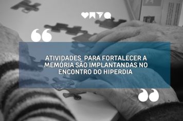 ATIVIDADES PARA FORTALECER A MEMORIA FORAM APLICADAS NO ENCONTRO DO HIPERDIA