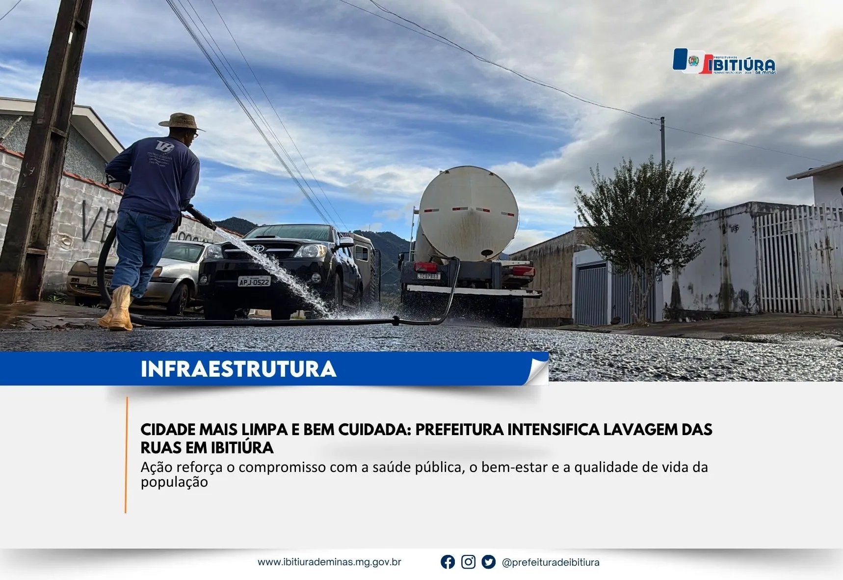 CIDADE MAIS LIMPA E BEM CUIDADA: PREFEITURA INTENSIFICA LAVAGEM DAS RUAS EM IBITIÚRA