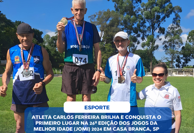 ATLETA CARLOS FERREIRA BRILHA E CONQUISTA O PRIMEIRO LUGAR NA 26ª EDIÇÃO DOS JOGOS DA MELHOR IDADE (JOMI) 2024 EM CASA BRANCA, SP