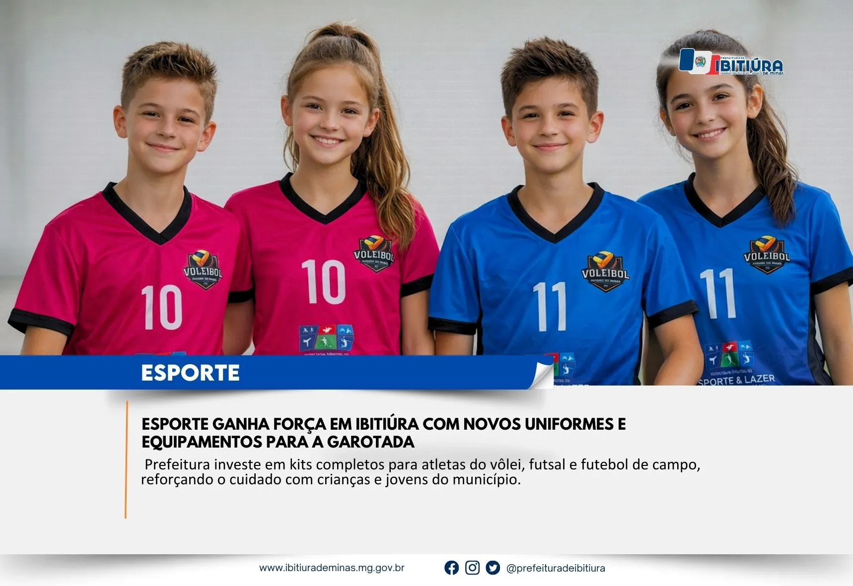 ESPORTE GANHA FORÇA EM IBITIÚRA COM NOVOS UNIFORMES E EQUIPAMENTOS PARA A GAROTADA