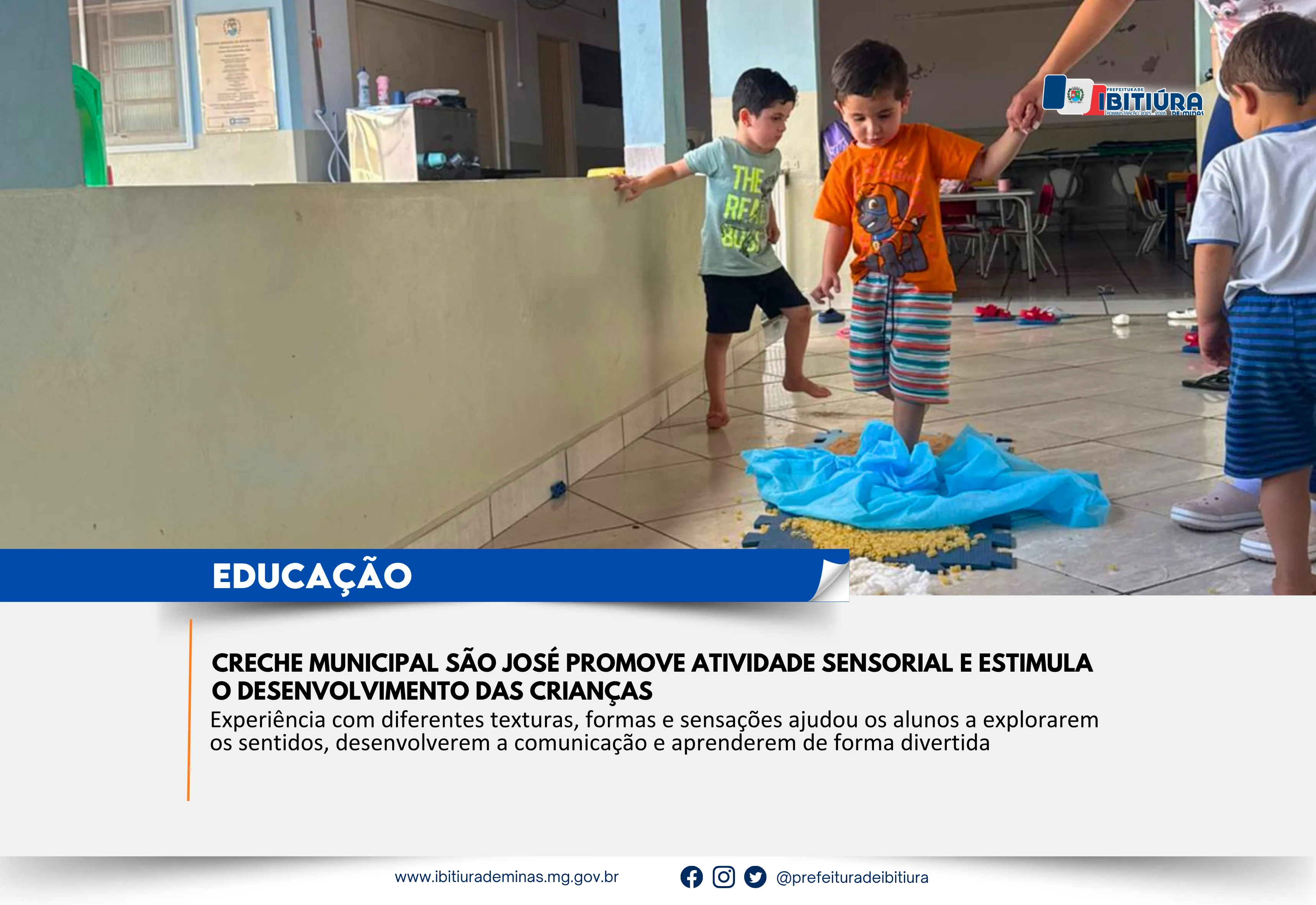 CRECHE MUNICIPAL SÃO JOSÉ PROMOVE ATIVIDADE SENSORIAL E ESTIMULA O DESENVOLVIMENTO DAS CRIANÇAS