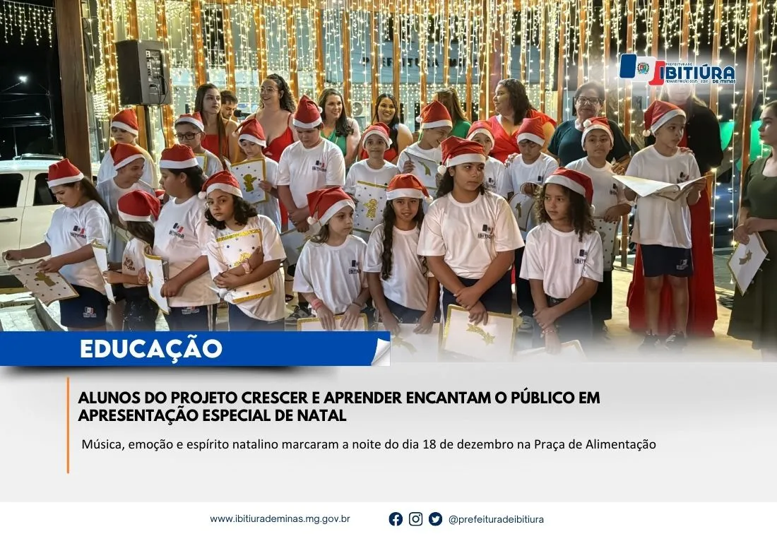 ALUNOS DO PROJETO CRESCER E APRENDER ENCANTAM O PÚBLICO EM APRESENTAÇÃO ESPECIAL DE NATAL