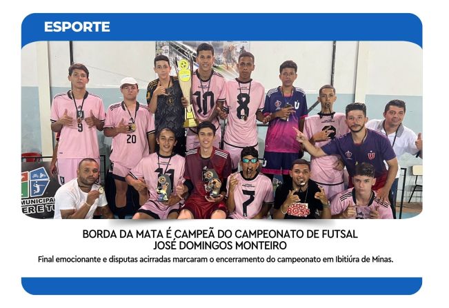BORDA DA MATA É CAMPEÃ DO CAMPEONATO DE FUTSAL JOSÉ DOMINGOS MONTEIRO