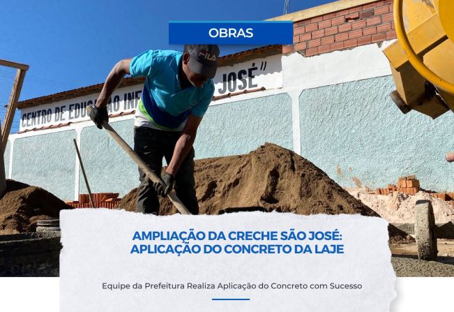 AMPLIAÇÃO DA CRECHE SÃO JOSÉ: APLICAÇÃO DO CONCRETO DA LAJE