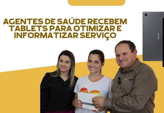 AGENTES DE SAÚDE RECEBEM TABLETS PARA OTIMIZAR E INFORMATIZAR SERVIÇO.