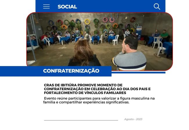 CRAS DE IBITIÚRA PROMOVE MOMENTO DE CONFRATERNIZAÇÃO EM CELEBRAÇÃO AO DIA DOS PAIS E FORTALECIMENTO DE VÍNCULOS FAMILIARES