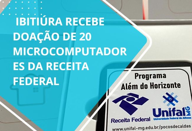 IBITIÚRA RECEBE DOAÇÃO DE 20 MICROCOMPUTADORES DA RECEITA FEDERAL