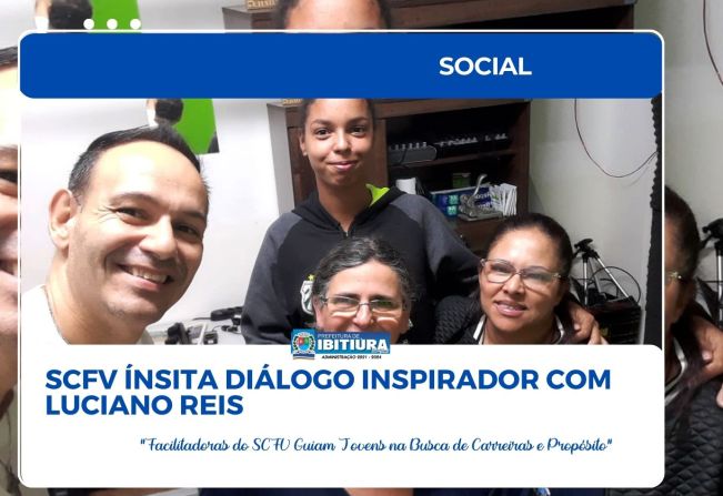 SCFV ÍNSITA DIÁLOGO INSPIRADOR COM LUCIANO REIS