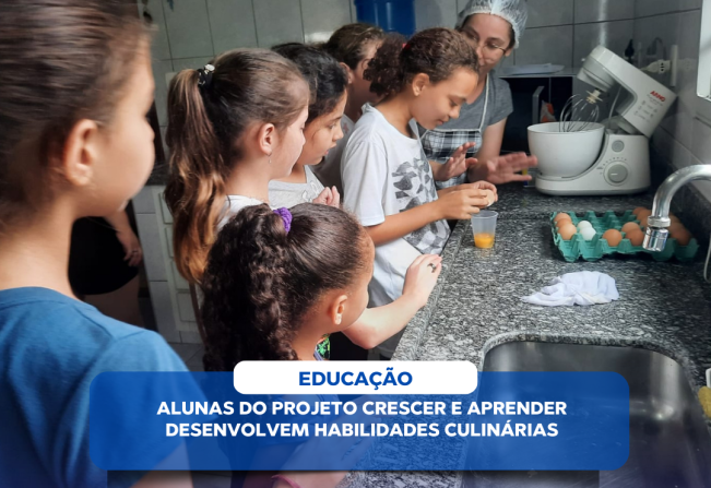 ALUNAS DO PROJETO CRESCER E APRENDER DESENVOLVEM HABILIDADES CULINÁRIAS