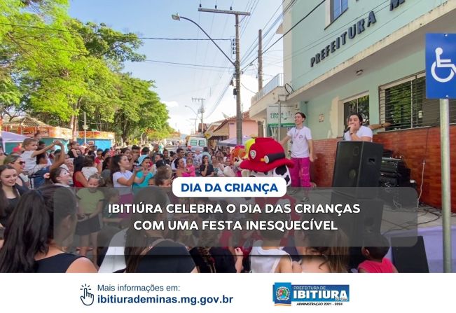 IBITIÚRA CELEBRA O DIA DAS CRIANÇAS COM UMA FESTA INESQUECÍVEL! 