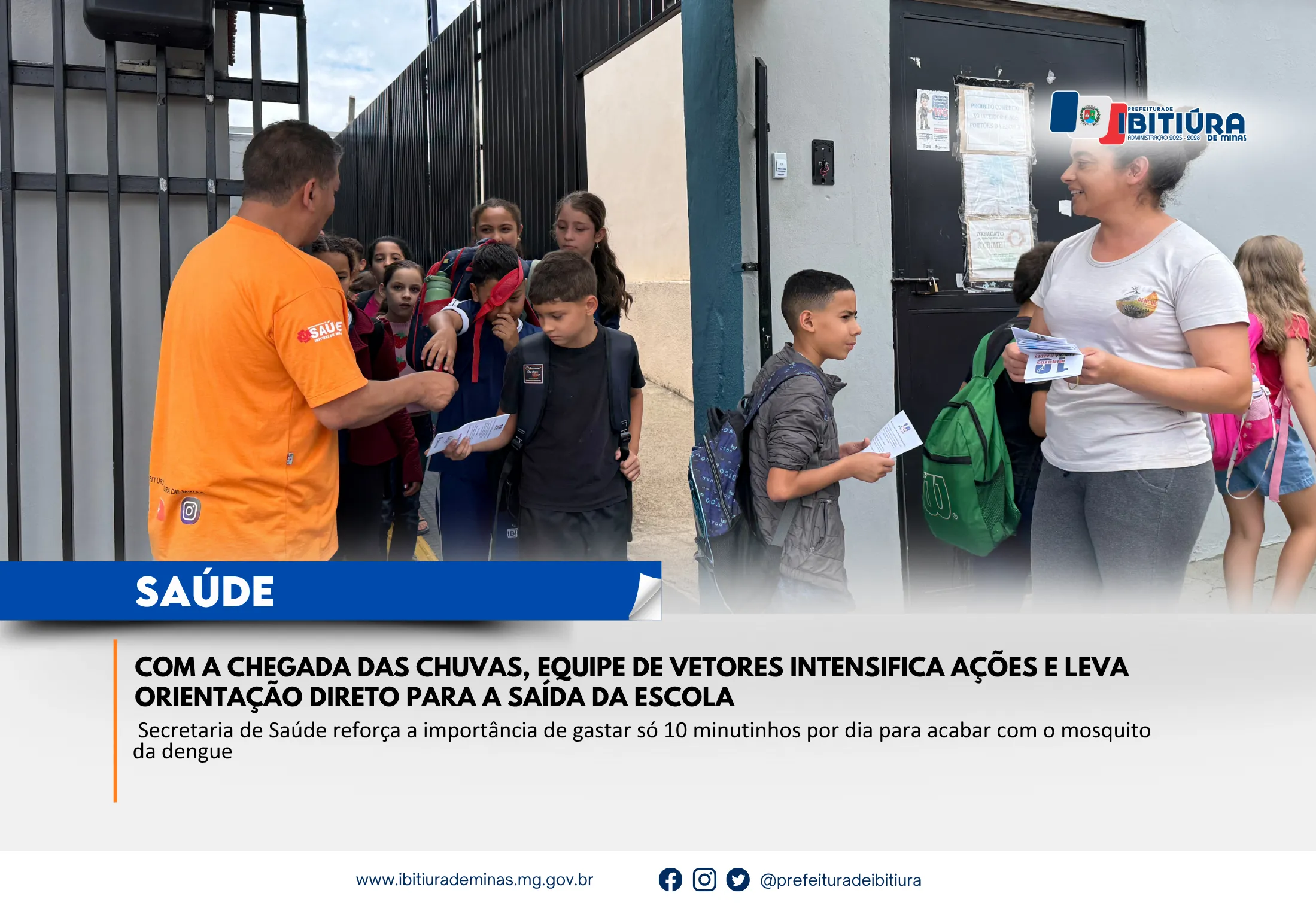 COM A CHEGADA DAS CHUVAS, EQUIPE DE VETORES INTENSIFICA AÇÕES E LEVA ORIENTAÇÃO DIRETO PARA A SAÍDA DA ESCOLA