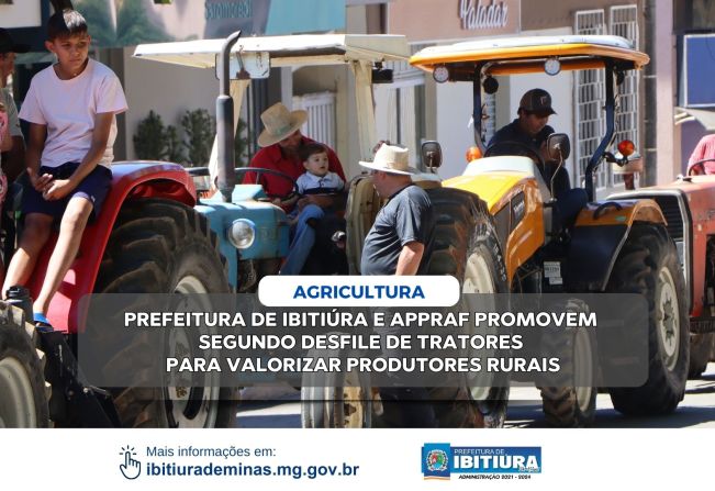 PREFEITURA DE IBITIÚRA E APPRAF PROMOVEM SEGUNDO DESFILE DE TRATORES PARA VALORIZAR PRODUTORES RURAIS