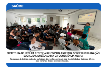 PREFEITURA DE IBITIÚRA RECEBE ALUNOS PARA PALESTRA SOBRE DISCRIMINAÇÃO SOCIAL EM ALUSÃO AO DIA DA CONSCIÊNCIA NEGRA