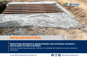 PREFEITURA INTENSIFICA MANUTENÇÃO DAS ESTRADAS VICINAIS E INSTALAÇÃO DE MATA-BURROS