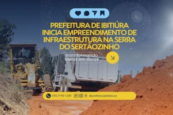 PREFEITURA DE IBITIÚRA INICIA EMPREENDIMENTO DE INFRAESTRUTURA NA SERRA DO SERTÃOZINHO