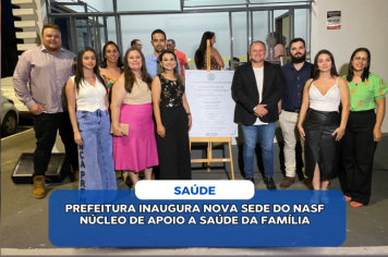 PREFEITURA INAUGURA NOVA SEDE DO NASF EM IBITIÚRA