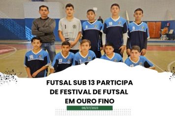 FUTSAL SUB13 PARTICIPA DE FESTIVAL DE FUTSAL EM OURO FINO