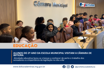 ALUNOS DO 2º ANO DA ESCOLA MUNICIPAL VISITAM A CÂMARA DE IBITIÚRA