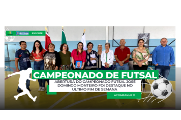 INÍCIO DO CAMPEONATO DE FUTSAL JOSÉ DOMINGOS MONTEIRO