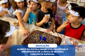 ALUNOS DA ESCOLA MUNICIPAL CELEBRAM O ANIVERSÁRIO DE 61 ANOS DE IBITIÚRA COM FESTA ESPECIAL