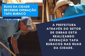 RUAS DA CIDADE RECEBEM OPERAÇÃO TAPA BURACO