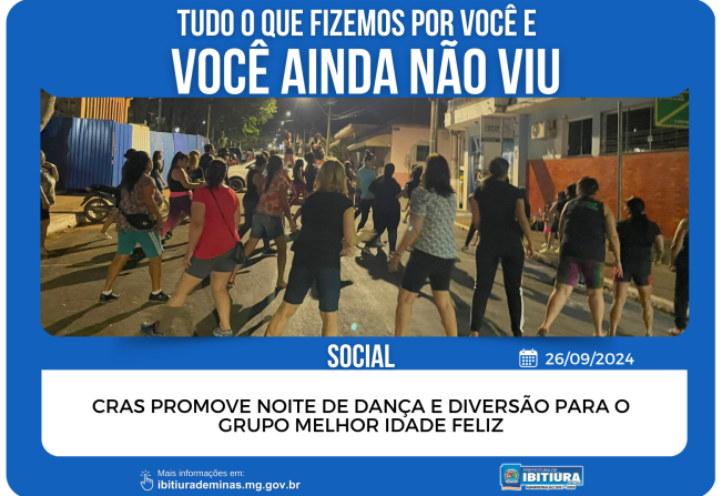 CRAS PROMOVE NOITE DE DANÇA E DIVERSÃO PARA O GRUPO MELHOR IDADE FELIZ