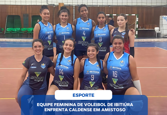 EQUIPE FEMININA DE VOLEIBOL DE IBITIÚRA ENFRENTA CALDENSE EM AMISTOSO