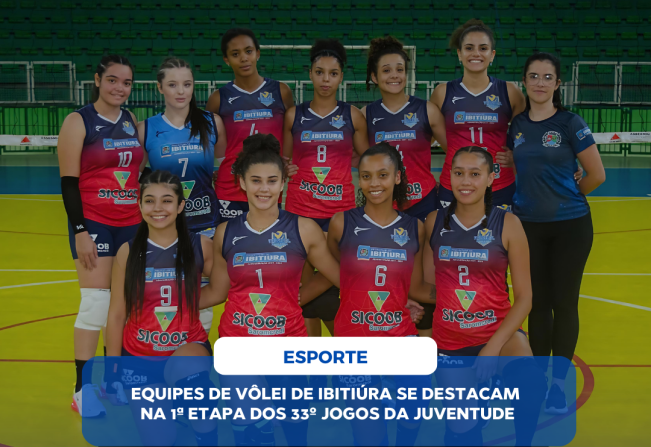 EQUIPES DE VÔLEI DE IBITIÚRA BRILHAM NA 1ª ETAPA DOS 33º JOGOS DA JUVENTUDE